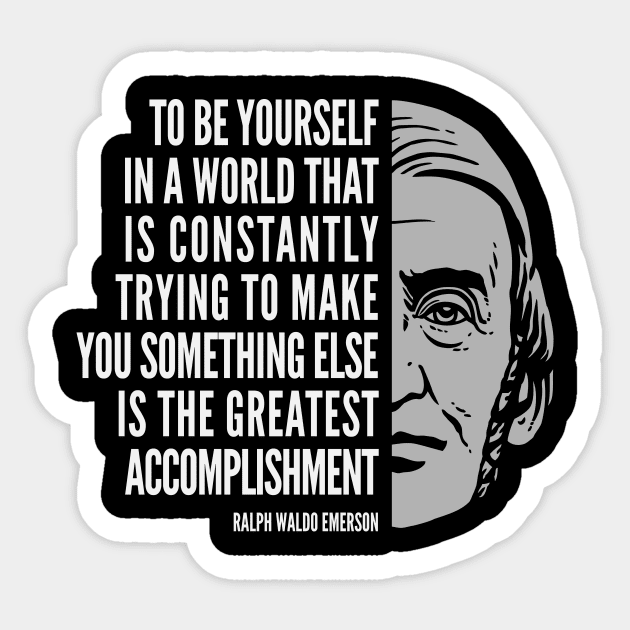 Ralph Waldo Emerson Inspirational Quote: To Be Yourself Sticker by Elvdant